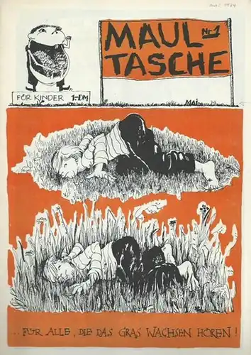 Maultasche: Maultasche für Kinder. Nr. 1.  Mai 1974. Für alle,  die das Gras wachsen hören. Inhalt: Comic zur Geschichte des 1. Mai /...