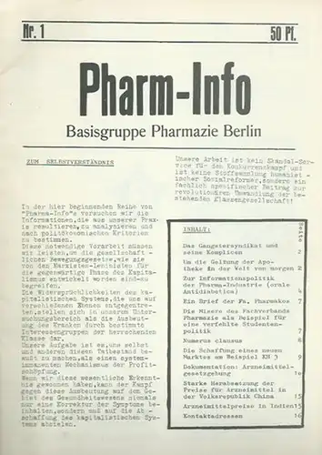 Pharm - Info: Pharm - Info. Nr. 1. Basisgruppe Pharmazie Berlin. Aus dem Inhalt: Das Gangster-Syndikat und seine Komplicen (Boehringer - Mannheim) / Um die Geltung der Apotheke in der Welt von morgen / Zur Informationspolitik der Pharmaindustrie / Die Sch