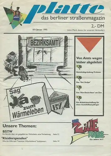 platte   das berliner straßenmagazin.   F. Kußmaul (Redaktion): platte. 001 / Januar 1995. Das berliner straßenmagazin. Aus dem Inhalt: BSTW.. 