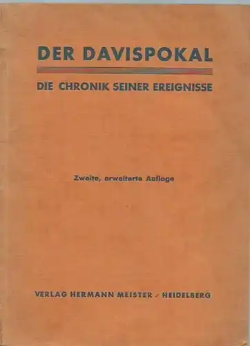 Tennis. - Hermann Meister: Der Davispokal. Die Chronik seiner Ereignisse. Mit Nachtrag: Spiele 1936, 1937, 1938 und 1939. 