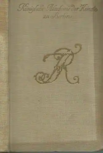 Berlin. - Friedrich II: Friedrich der Große in der Kunst. Ausstellung der Königlichen Akademie der Künste zu Berlin Januar / März 1912. Katalog. 