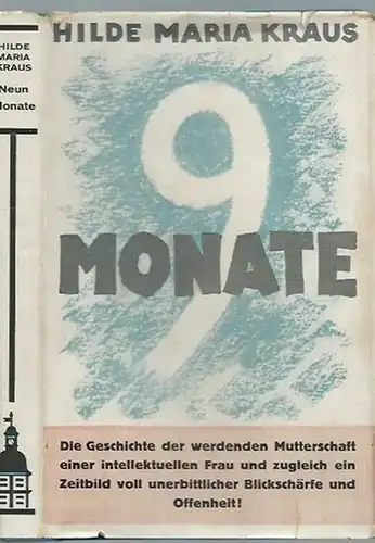 Kraus, Hilde Maria: Neun Monate. 