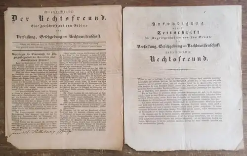 Rechtsfreund, Der.   Obergerichtsanwälte Rösing, Scheffer, Schwarzenberg (Redaktion): Der Rechtsfreund. Probeblatt [März 1836]. Eine Zeitschrift aus dem Gebiete der Verfassung, Gesetzgebung und Rechtswissenschaft. Inhalt:.. 