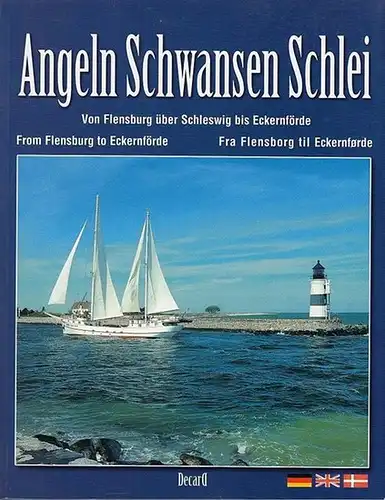 Müller, Christa: Angeln - Schwansen - Schlei, Von Flensburg über Schleswig bis Eckernförde - From Flensburg to Eckernförde - Frau Flensborg til  Eckernforde. 