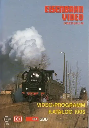 Eisenbahn Video Obersulm (Hrsg.): Video - Programm  Katalog  1995. 