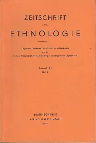 Zeitschrift für Ethnologie.   Hans Fischer / Helga Rammow / Dieter Dütting / E. Galvao / J. R. Carrasco Hermoza / A. Pollak Eltz.. 