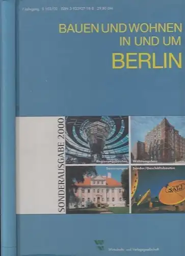 Bauen und wohnen in Berlin. - Heinz, Christian (Chefred.): Bauen und wohnen in und um Berlin 2000. 7. Jahrgang. 
