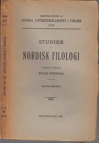 Pipping, Hugo (Utgivare och författare).   Aarno Malin / Rolf Pipping / Arnold Nordling: Studier i Nordisk Filologi. Utgivna genom Hugo Pipping. Tolfte (12.).. 