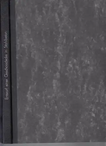 Studienbetreuung der Technischen Hochschule Danzig - Lehrstuhl für Massivbau  / Schütt (Entwurf): Entwurf einer Geschoßdecke ( Geschossdecke ) in Stahlbeton. 