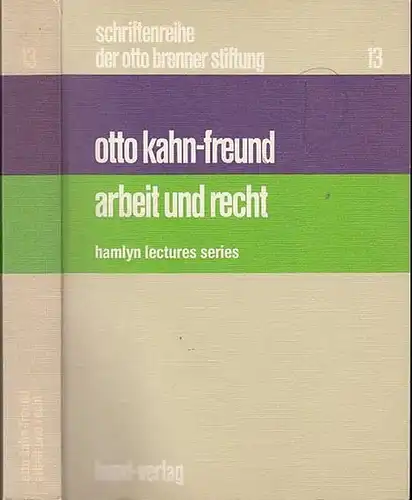 Kahn - Freund, Otto: Arbeit und Recht. (Hamlyn Lectures Series, Schriften der Otto-Brenner-Stiftung 13).  Aus dem Englischen von Franz Mestitz. 