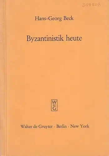 Beck, Hans-Georg: Byzantinistik heute. 