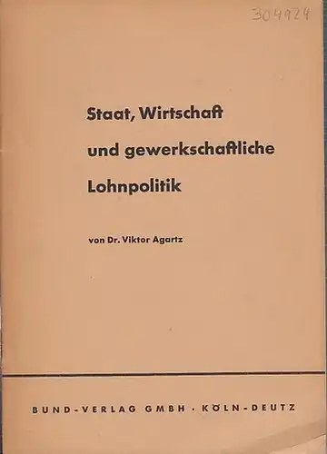 Agartz, Viktor: Staat, Wirtschaft und gewerkschaftliche Lohnpolitik. 