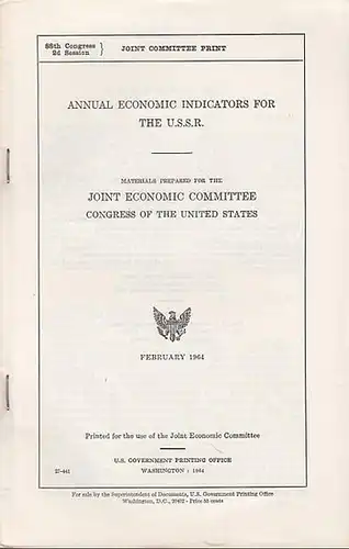 U. S. Government Printing Office (Ed.): Annual Economic Indicators for the U. S. S. R. Materials prepared for the Joint Economic Committee, Congress of the United States. 