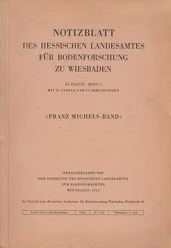 Direktion des Hessischen Landesamtes für Bodenforschung (Hrsg.): Notizblatt des Hessischen Landesamtes für Bodenforschung zu Wiesbaden. VI. Folge Heft 3. - Franz Michels-Band. 