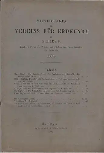 Mitteilungen des Vereins für Erdkunde: Mitteilungen des Vereins für Erdkunde zu Halle a/S. zugleich Organ des Thüringisch-Sächsischen Gesamtvereins für Erdkunde. Band 1889. 
