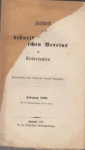 Vereins- Ausschuss der Zeitschrift des historischen Vereins für Niedersachsen (Hrsg.): Zeitschrift des historischen Vereins für Niedersachsen. Jahrgang 1870. 