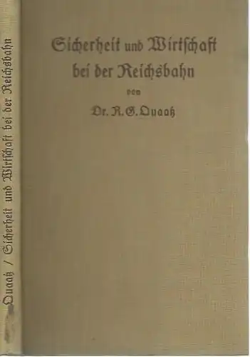 Quaatz, R. G: Sicherheit und Wirtschaft bei der Reichsbahn. Eine Studie. 