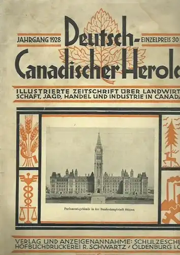 Deutsch   Kanadischer Herold.   Otto Herold (Hauptschriftleiter): Deutsch   Canadischer Herold. Jahrgang 1, Nr. 1, 1928. Illustrierte Zeitschrift über Landwirtschaft, Jagd.. 