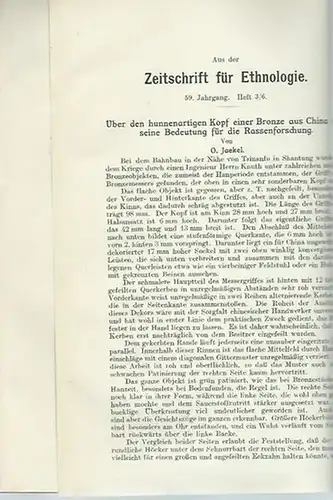 Zeitschrift für Ethnologie. - Jaekel, O: Über den hunnenartigen Kopf einer Bronze aus China und seine Bedeutung für die Rassenforschung. UND: Sakral- und Funeral-Bronzen in China. Aus der Zeitschrift für Ethnologie, 59. Jahrgang, Heft 3 / 6. 