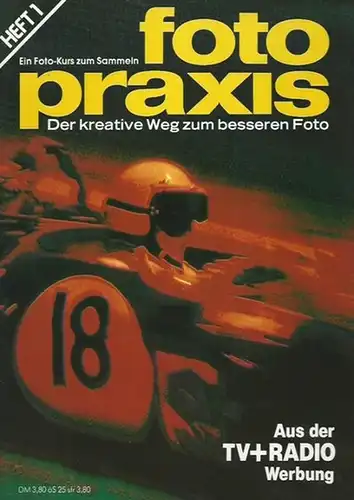 fotopraxis. - Armin Wronski und Gerd Keusch: foto-praxis. (Jahrgang 1) Heft 1, 1982. Ein Foto-Kurs zum Sammeln. Der kreative Weg zum besseren Foto. Aus dem Inhalt: Verbessern Sie Ihre Technik: Die richtige Belichtungszeit. Gegenlicht / Zoom-Objektive / Bo