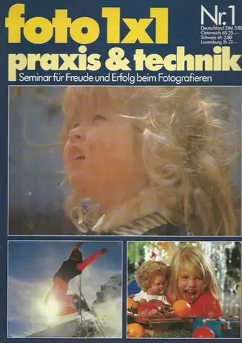 foto 1 x 1: foto 1 x 1. (Jahrgang 1) Nr. 1, 1982. praxis & technik. Seminar für Freude und Erfolg beim Fotografieren. Aus dem Inhalt: Kamera & Zubehör / Motive / Bildgestaltung / Fotogalerie / Labor / Tips und Tricks / Falsch und Richtig / Von A - Z. 