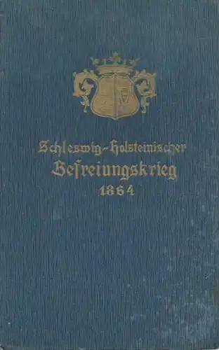 Hoffmann, P. F. L: Der Schleswig-Holsteinische Befreiungskrieg im Jahre 1864. Für die Jugend bearbeitet. 
