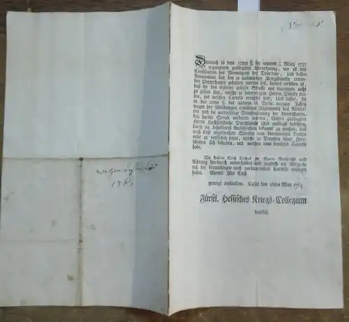 Fürstlich Hessisches KriegsKollegium, Confiscation des Vermögens der Deserteure, und dessen Annotation bey den in auswärtige Kriegsdienste tretenden Unterthanen gehalten werden sollCassel den 16ten May 1763...