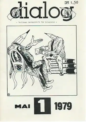 Dialog. - Walter Handwerk (verantwortlich). - Wolf-Dietrich Kosbab, Stefan Klinski, Rainer Jülle, Rudi Rastetter, Martin Rammensee, Walter Handwerk, Sonja Walter: Dialog. (Jahrgang 1) Heft 1, Mai 1979. Berliner Zeitschrift für Literatur. 