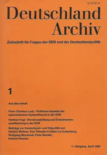 Deutschland Archiv. - Ilse Spittmann und Gisela Helwig (Redaktion). - Peter Christian Ludz / Hartmut Vogt / Herbert Wehner, Wolfgang Mischnick, Peter Bender, Herbert Hausen, Karl Theodor Freiherr zu Guttenberg: Deutschland Archiv. Jahrgang 1, Heft 1, Apri