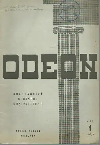 Odeon. - Friedrich W. Herzog (Herausgeber): Odeon. Jahrgang 1, Nummer 1, Mai 1952. Unabhängige deutsche Musikzeitung. 