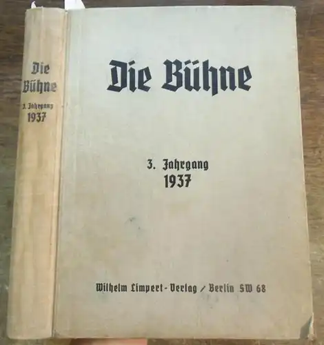 Bühne, Die. - Knudsen, Hans (Schriftleitung). - A. E. Frauenfeld / Gerhard Brückner / Werner Kelch / Max Bing über Josef Kainz / Eugen Klöpfer...