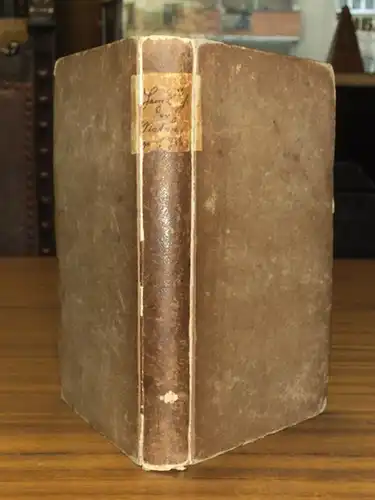 Anonym: Vollständiges Handbuch der Naturgeschichte als Hausbedarf für Gebildete aus allen Ständen und zum Schulgebrauch. Zweite stark vermehrte, verbesserte und mit neuen Kupfern versehene Auflage. Mit 300 Abbildungen auf 14 kolorierten Kupfertafeln. 