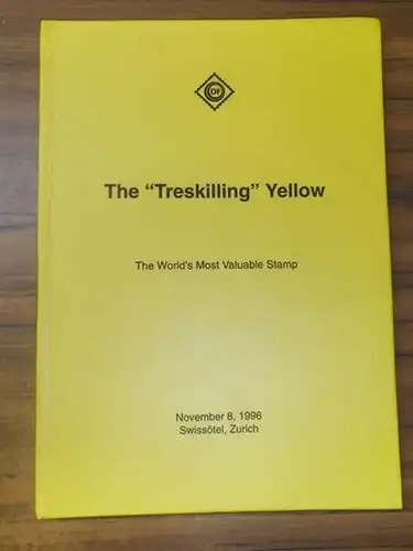 Feldman, David: The "Treskilling" Yellow: The World's Most Vaulable Stamp Auction November 8, 1996 The Unique Error of Colour. 