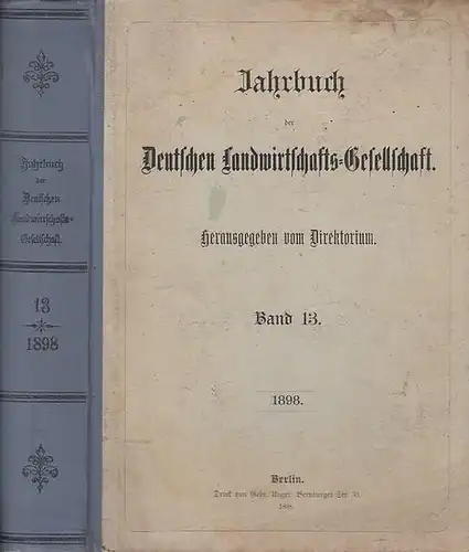 Deutsche Landwirtschaftsgesellschaft - Direktorium (Hrsg.). - Saeuberlich / Dr. Albert / Dr. Schultz und Dr. Maercker / Schillinger / v. Derschau / Andrä / Kellner und Zersch / Herter und andere: Jahrbuch der Deutschen Landwirtschafts - Gesellschaft. B...