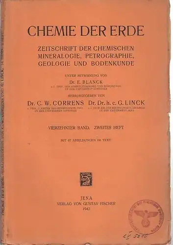 Chemie der Erde. - C. W. Correns / G. Linck (Hrsg.). - F. K. Drescher - Kaden / Josef Hoffmann: Chemie der Erde. Vierzehnter ( 14 ) Band, zweites ( 2. ) Heft. Zeitschrift der chemischen Mineralogie, Petrographie, Geologie und Bodenkunde. Inhalt: F. K. Dre