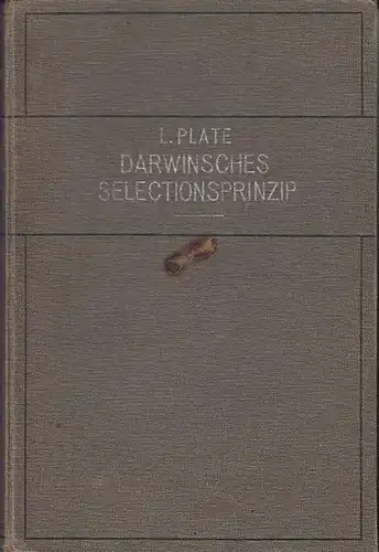 Darwin, Charles. - Plate, Ludwig: Selectionsprinzip und Probleme der Artbildung : Ein Handbuch des Darwinismus. 