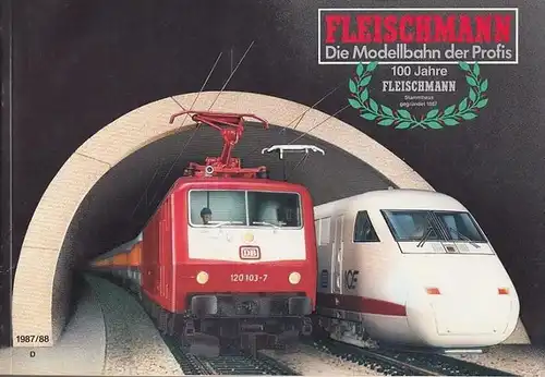 Gebr. Fleischmann (Hrsg.): Fleischmann - Die Modellbahn der Profis 1987 / 1988 - 100 Jahre Fleischmann (Modellbahnkatalog). 