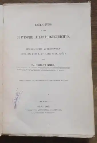 Krek, Gregor: Einleitung in die slavische Literaturgeschichte. Akademische Vorlesungen, Studien und kritische Streifzüge. 