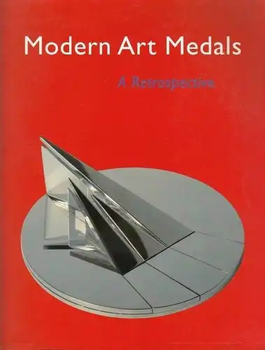Scharloo, Marjan - Gay van der Meer (Ed.): Modern Art Medals - A Retrospective. 