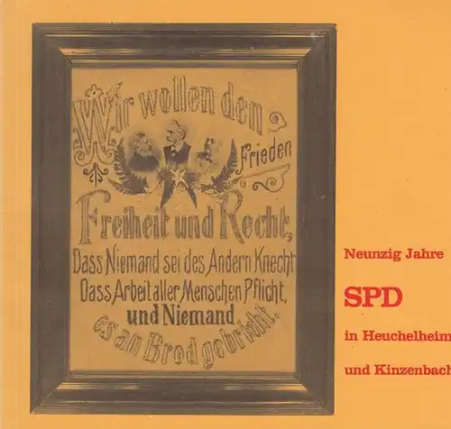 Bepler, Otto u.Walter: Neunzig Jahre SPD Heuchelheim und Kinzenbach.  Die örtliche Arbeiterbewegung als Kulturträger im 19. und 20.Jahrhundert. 