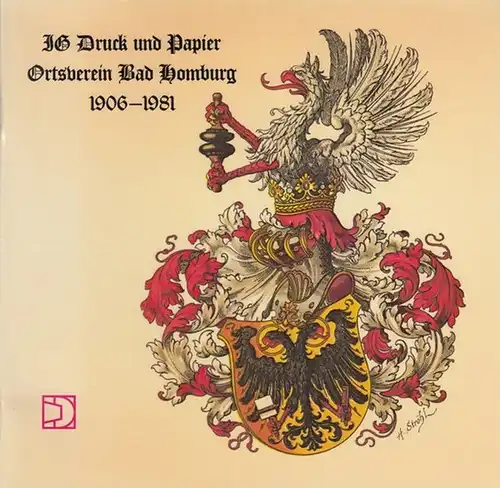 Scherf, Günther - Redaktion: IG Druck und Papier Ortsverein Bad Homburg 1906-1981. 