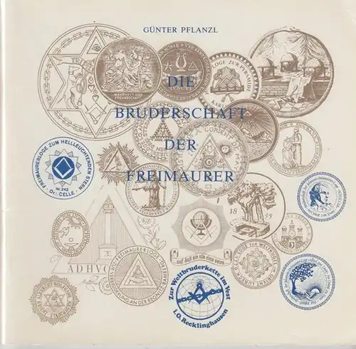 Pflanzl, Günter: Die Brüderschaft der Freimaurer. 