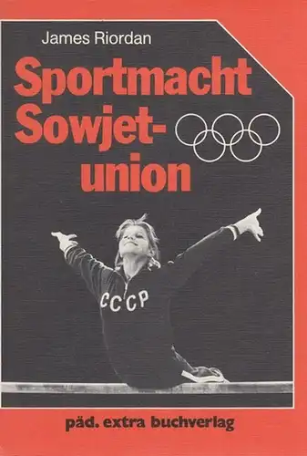 Riordan, James: Sportmacht Sowjetunion. 