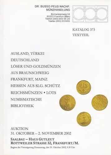 Peus Nachf.- Münzhandlung, Busso: Katalog 373, Textteil. - Auktion 31. Oktober - 2. November 2002, Saalbau - Haus Gutleut, Frankfurt / M. - Ausland, Türkei...