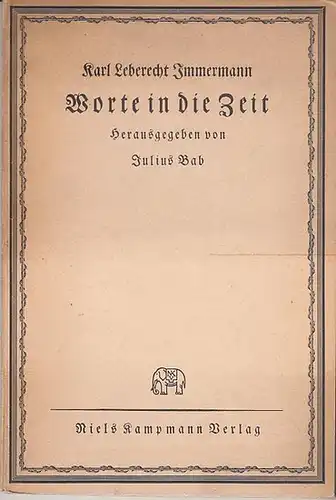 Immermann, Carl Lebrecht (1796-1840) - Julius Bab (Hrsg.): Worte in die Zeit. Herausgegeben von Julius Bab. 