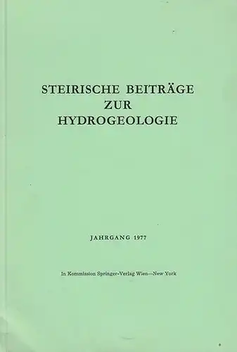 Steirische Beiträge zur Hydrogeologie   Josef Zötl (Schriftltg.).   Mit Beiträgen von K. P.Seiler / H.Janschek / H.Eicher / H.Zojer: Steirische Beiträge zur.. 