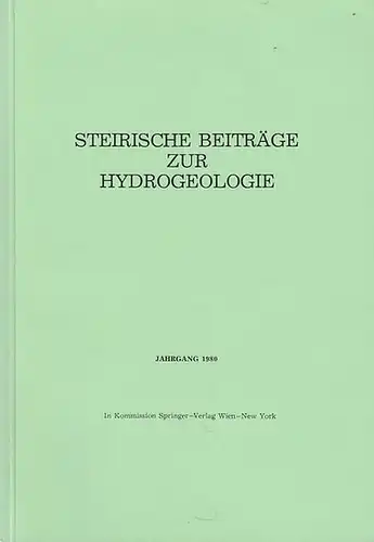 Steirische Beiträge zur Hydrogeologie - Josef Zötl (Schriftltg.). - Mit Beiträgen von I.Müller u. J.G.Zötl / A.Krauspe / Zojer, H: Steirische Beiträge zur Hydrogeologie. Jahrgang...