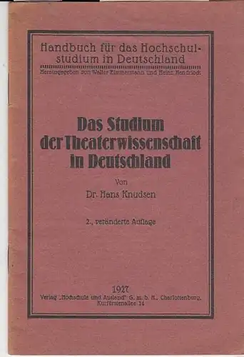 Knudsen, Hans Dr. (hrsg. Von Walter Zimmermann und Heinz Hendrick): Das Studium der Theaterwissenschaft in Deutschland. Handbuch für das Hochschulstudium in Deutschland. 