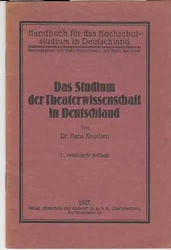 Knudsen, Hans Dr. (hrsg. Von Walter Zimmermann und Heinz Hendrick): Das Studium der Theaterwissenschaft in Deutschland. Handbuch für das Hochschulstudium in Deutschland.
