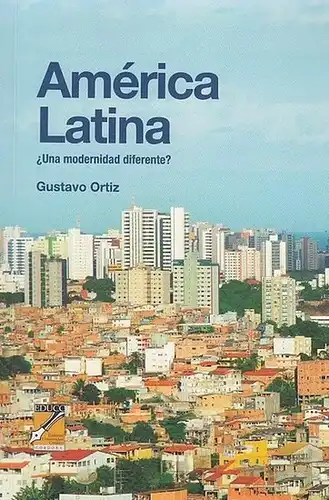 Ortiz, Gustavo: America Latina ;  Una modernidad diferente ?. 